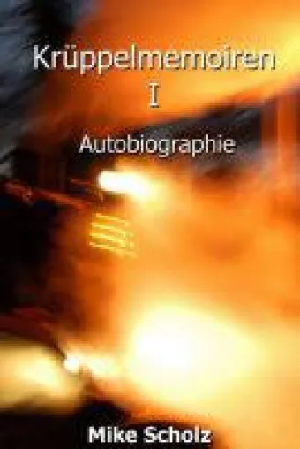 Bild: Krüppelmemoiren I - Schonungslose Autobiografie über das Leben mit Behinderung