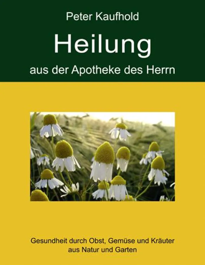 Gesundheit durch Obst, Gemüse und Kräuter aus Natur und Garten