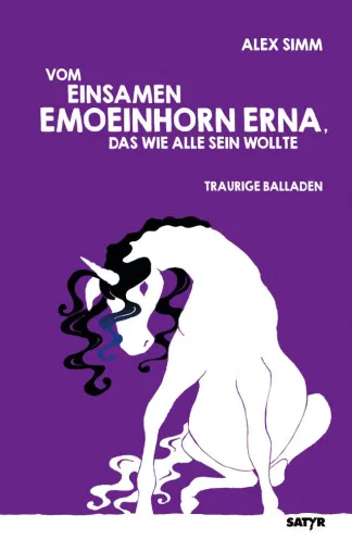 Bild: Neuerscheinung: "Vom einsamen Emoeinhorn Erna, das wie alle sein wollte"von Alex Simm (Balladen)