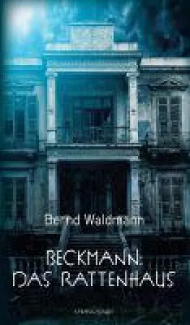 Beckmann: Das Rattenhaus - Rhein-Main-Krimi rund um ein perfides Mordkomplott Bild: Beckmann: Das Rattenhaus - Rhein-Main-Krimi rund um ein perfides Mordkomplott