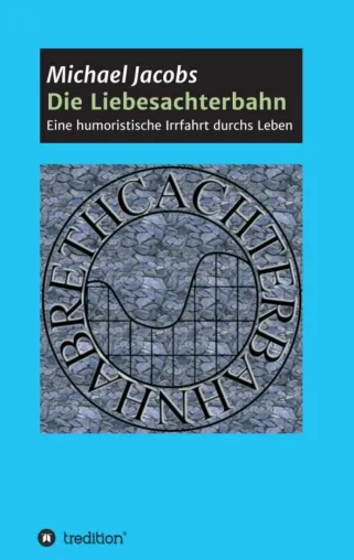 Bild: Die Liebesachterbahn - Eine humoristische Irrfahrt durchs Leben