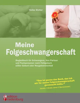 Bild: Meine Folgeschwangerschaft – neu erschienenes Begleitbuch für Schwangere nach Fehlgeburt