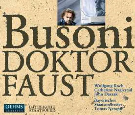 Bild: 15. Juli 2013: CD-Neuveröffentlichung bei OehmsClassics: Busoni: „Doktor Faust“ / Prod. Bayerischen Staatsoper