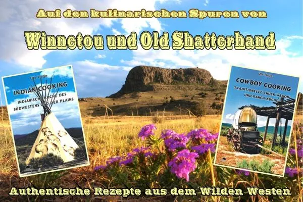 Auf den kulinarischen Spuren von Winnetou und Old Shatterhand Bild: Auf den kulinarischen Spuren von Winnetou und Old Shatterhand