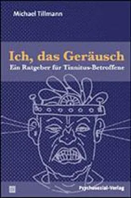 Bild: Ich, das Geräusch. Ein neuer psychoanalytischer Ratgeber für Tinnitus-Betroffene