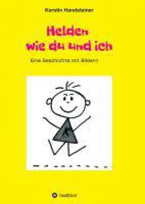 Bild: Helden wie du und ich - eine berührende Reise führt Schritt für Schritt zum wahren Selbst