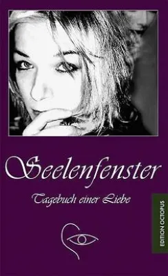 Bild: Seelenfenster – Tagebuch einer Liebe