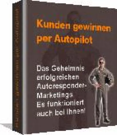 Bild: E-Book Autoresponder-Marketing: Kunden gewinnen per Autopilot
