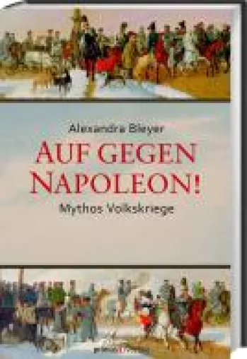 Auf gegen Napoleon! 200 Jahre Völkerschlacht bei Leipzig Bild: Auf gegen Napoleon! 200 Jahre Völkerschlacht bei Leipzig