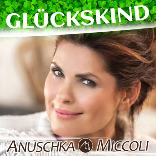 Bild: Anuschka Miccoli - Glückskind 