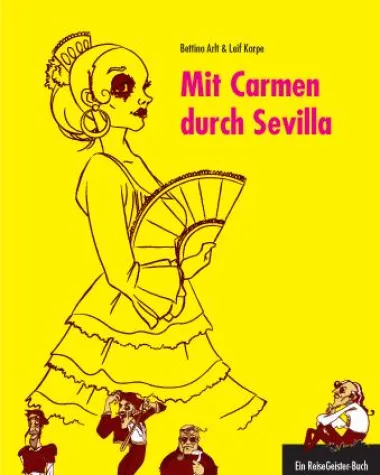 Bild: Buch und Theaterpremiere Mit Carmen durch Sevilla
