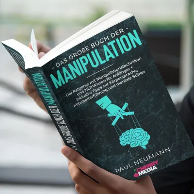 Das große Buch der Manipulation von Cherry Media – Manipulationsversuche enttarnen und selbstbestimmter leben Bild: Das große Buch der Manipulation von Cherry Media – Manipulationsversuche enttarnen und selbstbestimmter leben