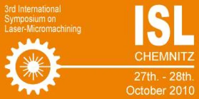 Bild: ISL 2010 - International Symposium on Laser-Micromachining vom 27. bis 28. Oktober 2010 2008 bei 3D-Micromac