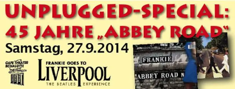 Bild: „The unplugged Beatles - 45 Jahre Abbey“ mit „Frankie Goes To Liverpool“