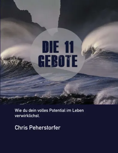 Bild: Die 11 Gebote, wie du dein volles Potenzial im Leben verwirklichst
