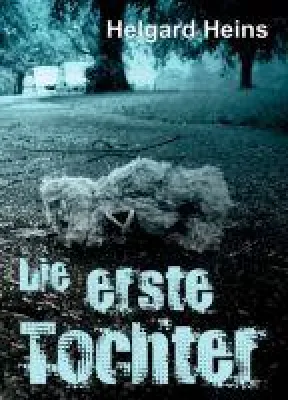 Bild: Die erste Tochter - Spannender Regionalkrimi