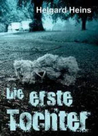 Bild: Die erste Tochter - Spannender Regionalkrimi