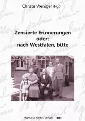 Bild: Zensierte Erinnerungen oder: nach Westfalen, bitte