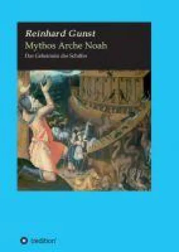 Mythos Arche Noah - Einblicke in die Geheimnisse des Schiffes Bild: Mythos Arche Noah - Einblicke in die Geheimnisse des Schiffes