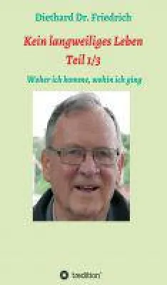 Bild: Kein langweiliges Leben Teil 1/3 - Kurzweilige Lebensgeschichte eines Frauenarztes