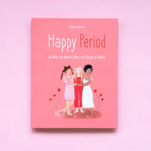 „Happy Period“ - ein liebevoll gestaltetes Aufklärungsbuch für Mädchen 10 - 15 Jahre Bild: „Happy Period“ - ein liebevoll gestaltetes Aufklärungsbuch für Mädchen 10 - 15 Jahre