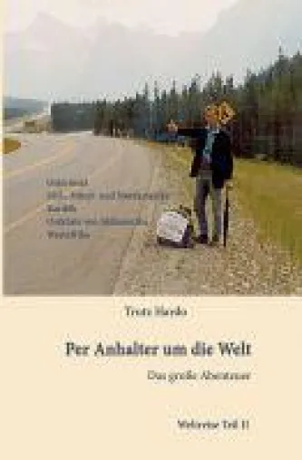 Bild: Per Anhalter um die Welt - der zweite Teil setzt die auftregende Reise um die Welt weiter