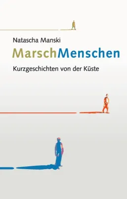 Bild: "MarschMenschen - Kurzgeschichten von der Küste" erschienen
