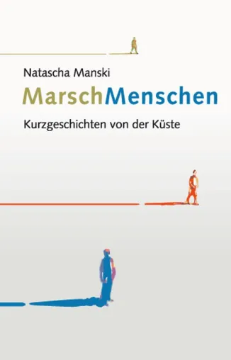 Bild: "MarschMenschen - Kurzgeschichten von der Küste" erschienen