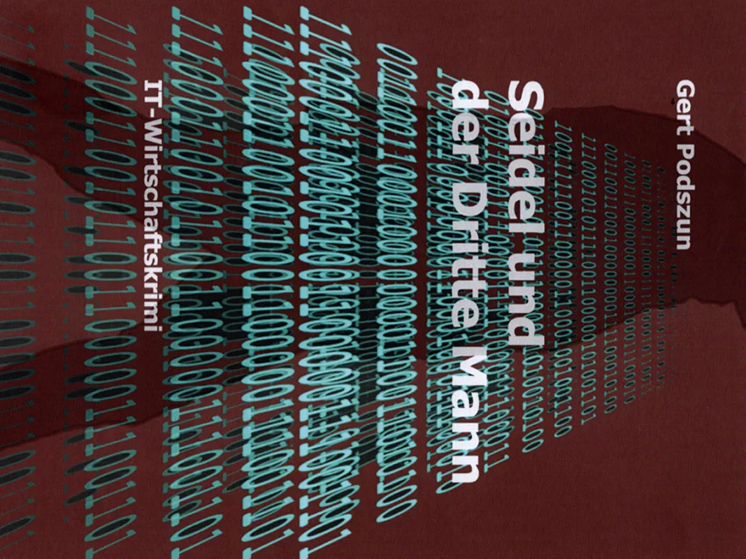 Seidel und der Dritte Mann - Wirtschafskrimi (© Gert Podszun)