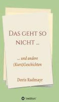 Bild: Das geht so nicht - neue Geschichten erzählen von den großen und kleinen Tücken des Alltags