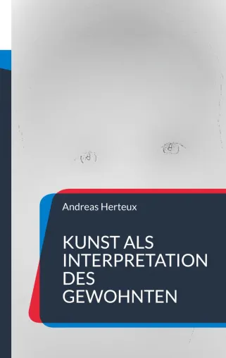 Bild: Ist Kunst die Interpretation des Gewohnten?