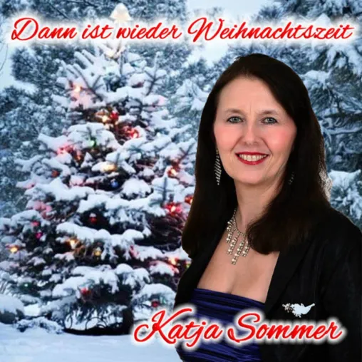 Bild: Dann ist wieder Weihnachtszeit - der Weihnachtsschlager von Katja Sommer 