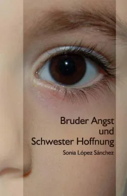 Bild: Der Rosamontis Verlag stellt vor: Bruder Angst und Schwester Hoffnung