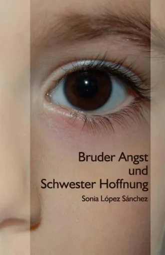 Bild: Der Rosamontis Verlag stellt vor: Bruder Angst und Schwester Hoffnung