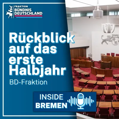 Bild: INSIDE BREMEN - Halbjahresbilanz: Scharfe Kritik an Koalition, klarer Kurs für die zweite Jahreshälfte