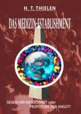 Bild: DAS MEDIZIN-ESTABLISHMENT - Ein kritischer Blick auf die deutsche Gesundheit