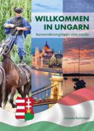 Bild: NEU: Willkommen in Ungarn: Auswanderungstipps vom Insider weltweit als E-Book verfügbar