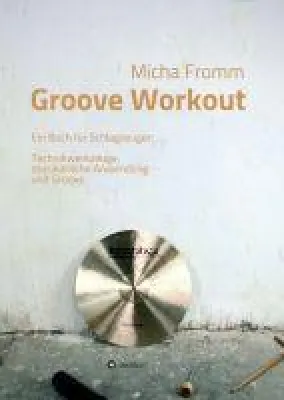 Bild: Groove Workout - Ein Buch für fortgeschrittene Schlagzeuger