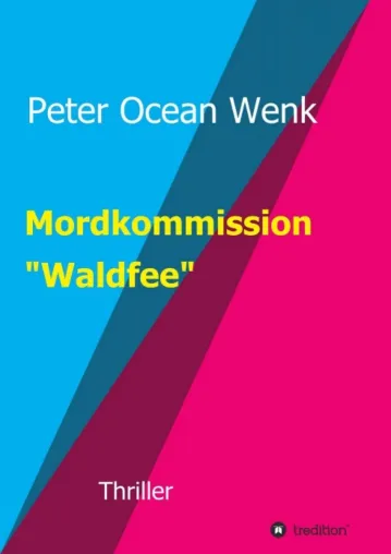 Bild: Mordkommission "Waldfee" - Ein atemberaubender Thriller