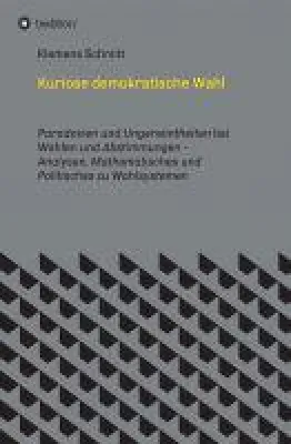 Bild: Kuriose demokratische Wahl - Zeigen Wahlen wirklich die wahre Meinung der Bürger?