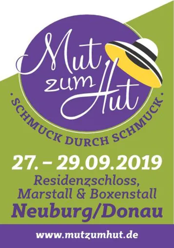 „Mut zum Hut-Verkaufsschau“ mit „schmuck durch Schmuck“ in Neuburg a.d.Donau Residenzschloss, Marstall und Boxenstall 27.–29.09.2019 Bild: „Mut zum Hut-Verkaufsschau“ mit „schmuck durch Schmuck“ in Neuburg a.d.Donau Residenzschloss, Marstall und Boxenstall 27.–29.09.2019