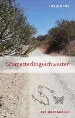 Bild: Schmetterlingsschwester - neuer Kreta-Krimi oszilliert zwischen Lebenslügen und den Schatten der Vergangenheit