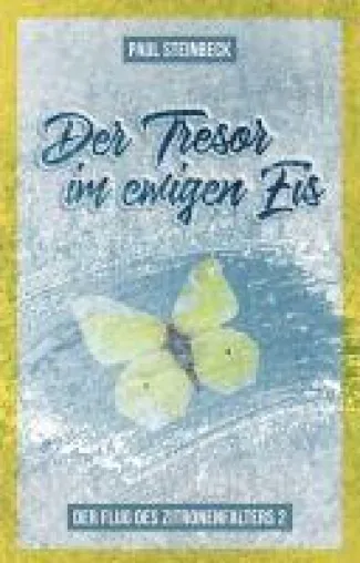 Bild: Der Tresor im ewigen Eis - Der Flug des Zitronenfalters Teil 2