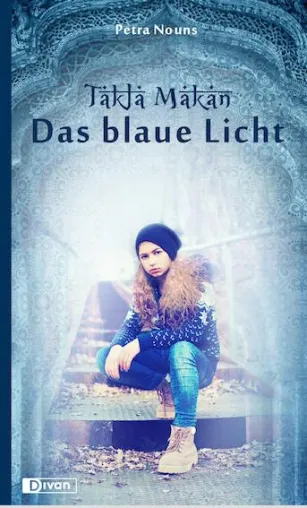 Bild: Takla Makan - Der erste Teil einer fantastisch-realistischen Jugendbuch-Trilogie von Petra Nouns