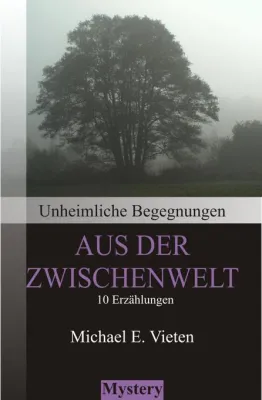 Unheimliche Begegnungen - Aus der Zwischenwelt Bild: Unheimliche Begegnungen - Aus der Zwischenwelt