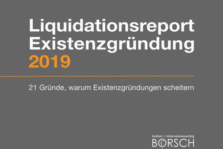 Bild: Liquidationsreport Existenzgründung 2019 - 21 Gründe, warum Existenzgründungen scheitern