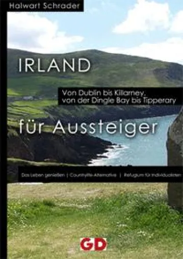 Irland für Aussteiger | Neuer Ratgeber in der bewährten Buch-Reihe des GD-Verlags Bild: Irland für Aussteiger | Neuer Ratgeber in der bewährten Buch-Reihe des GD-Verlags