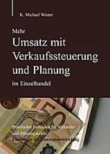 Bild: Ein neuer praktischer Ratgeber für Existenzgründer, Verkäufer und Führungskräfte im Einzelhandel