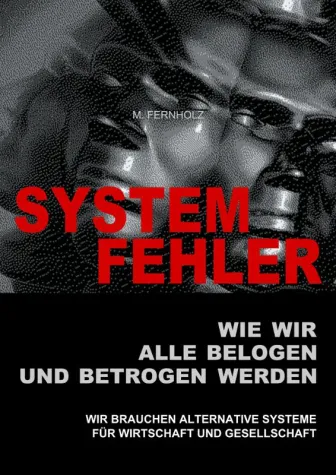 Ein systemkritisches Buch von M. Fernholz Bild: Ein systemkritisches Buch von M. Fernholz