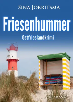 Bild: Neuerscheinung: Ostfrieslandkrimi "Friesenhummer" von Sina Jorritsma im Klarant Verlag